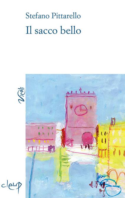 Il sacco bello - Stefano Pittarello - copertina