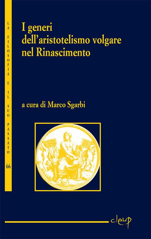 I generi dell'aristotelismo volgare nel Rinascimento - copertina