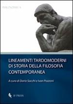Lineamenti tardomoderni di storia della filosofia contemporanea