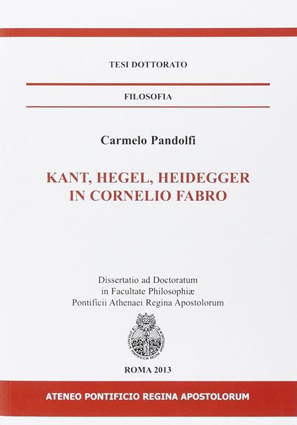 Kant, Hegel, Heidegger in Cornelio Fabro - Carmelo Pandolfi - copertina