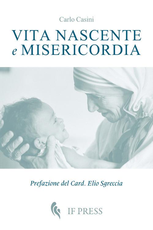 Vita nascente e misericordia - Carlo Casini - copertina