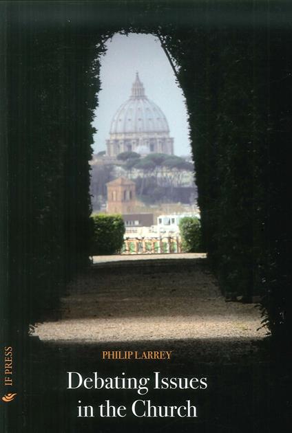 Debating issues in the Church - Philip Larrey - copertina