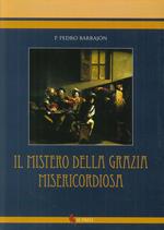 Mistero della grazia misericordiosa