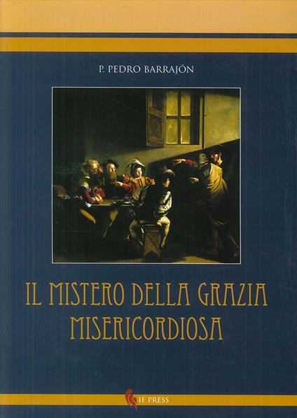 Mistero della grazia misericordiosa - Pedro Barrajón - copertina