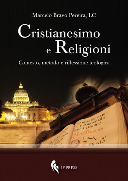 Cristianesimo e religioni. Contesto, metodo e riflessione teologica - Marcelo Bravo Pereira - copertina