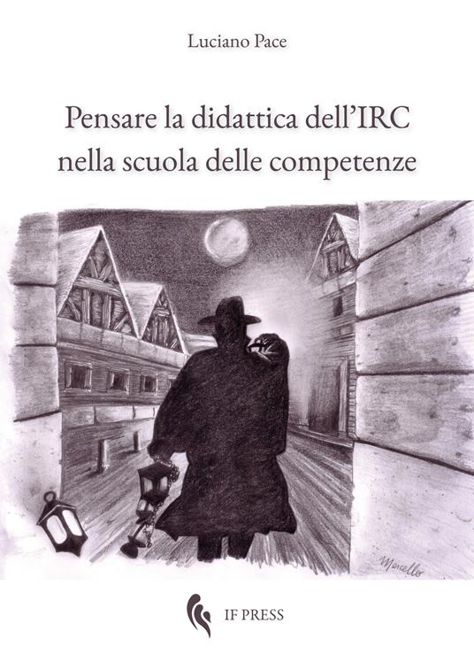 Pensare la didattica dell'IRC nella scuola delle competenze - Luciano Pace - copertina