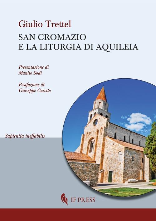 San Cromazio e la liturgia di Aquileia - Giulio Trettel - copertina