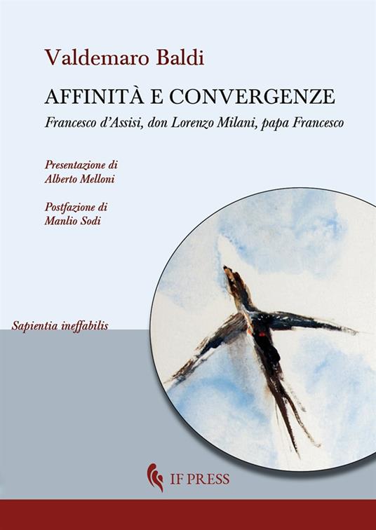 Affinità e convergenze. Francesco d’Assisi, don Lorenzo Milani, papa Francesco - Valdemaro Baldi - copertina