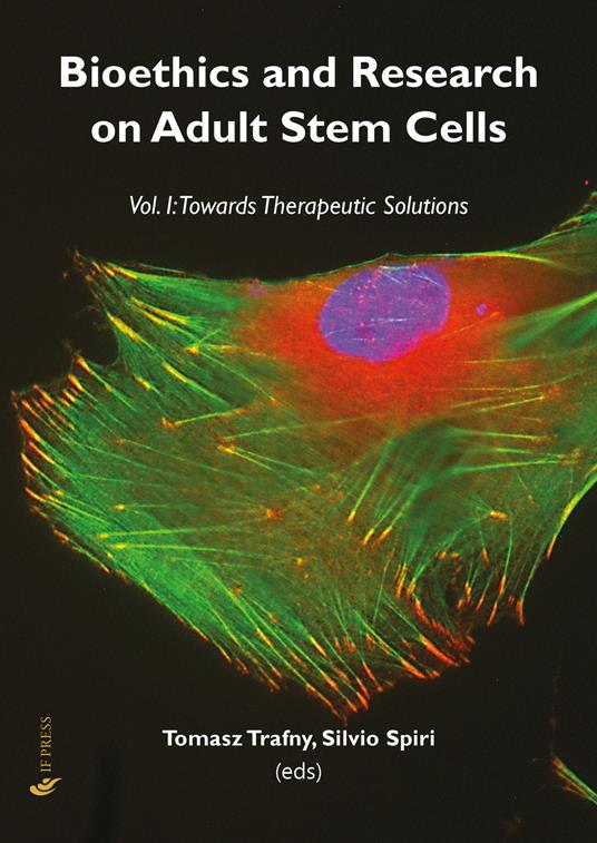 Bioethics and research on adult stem cells. Vol. 1: Towards therapeutic solutions. - copertina