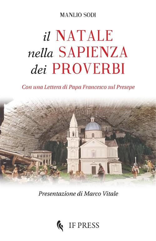 Il Natale nella sapienza dei proverbi. Con una Lettera di papa Francesco sul Presepe - Manlio Sodi - copertina