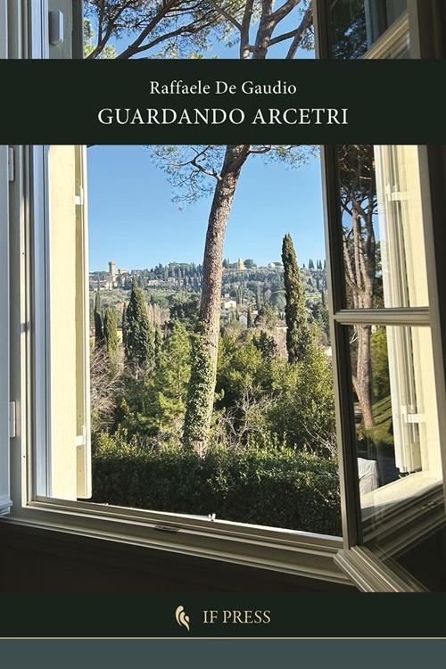 Guardando Arcetri - Raffaele De Gaudio - copertina