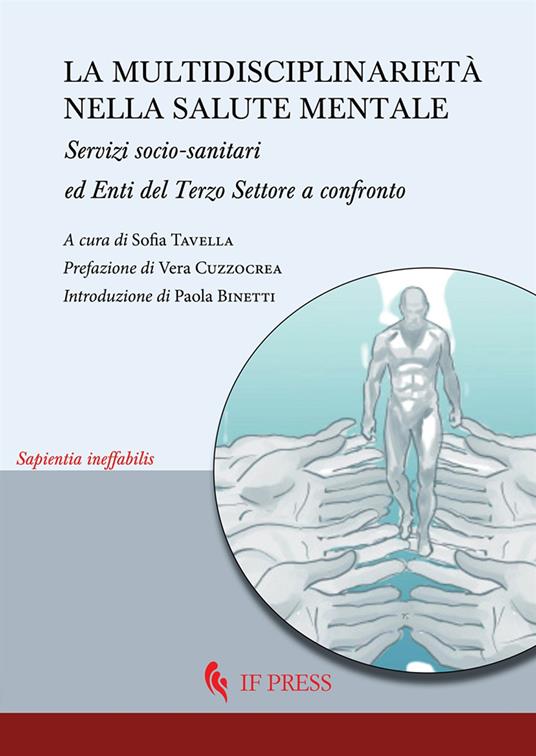 La multidisciplinarietà nella salute mentale. Servizi socio-sanitari ed enti del terzo settore a confronto - copertina