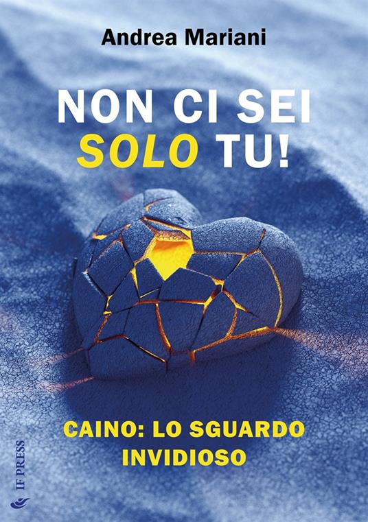 Non ci sei solo tu! Caino: lo sguardo invidioso - Andrea Mariani - copertina