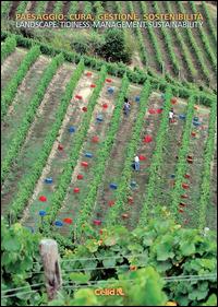 Paesaggio: cura, gestione, sostenibilità-Landscape: tidiness, management, suistainability. Ediz. bilingue - copertina