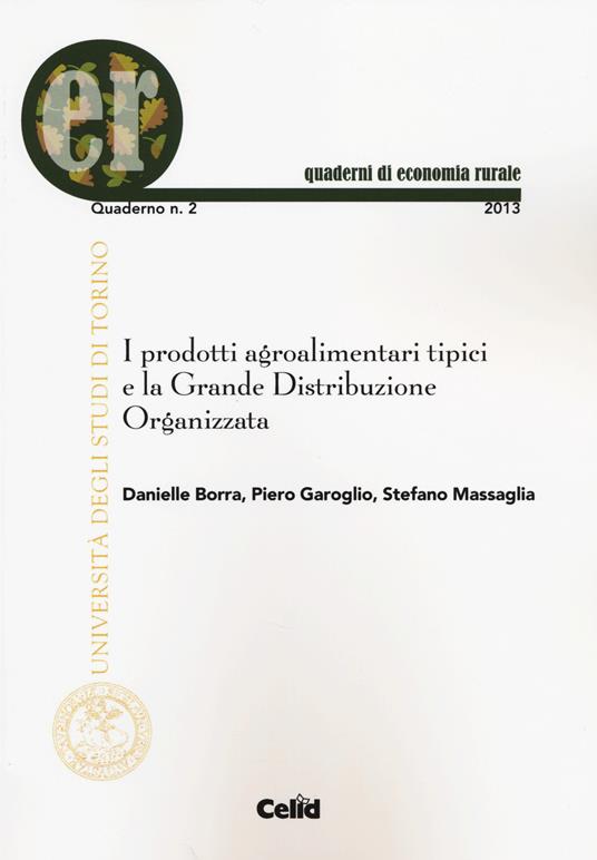 I prodotti agroalimentari tipici e la grande distribuzione organizzata - Danielle Borra,Piero Garoglio,Stefano Massaglia - copertina