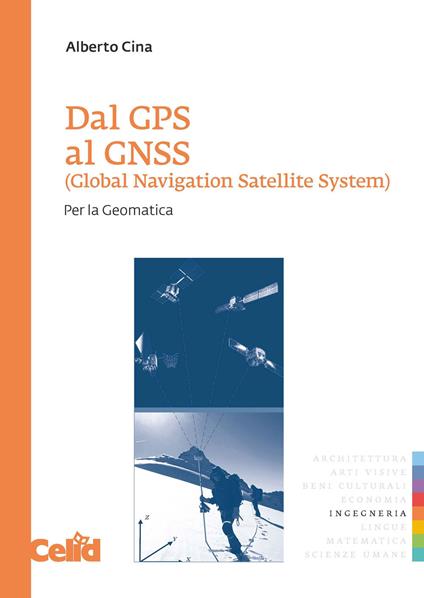 Dal GPS al GNSS (Global Navigation Satellite System). Per la geomatica - Alberto Cina - copertina