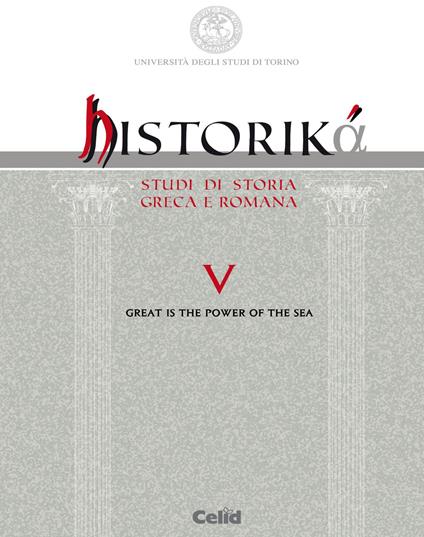 Historiká. Studi di storia greca e romana. Ediz. multilingue (2015). Vol. 5: Great is the power of the sea - copertina