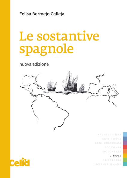 Le sostantive spagnole. Nuova ediz. - Felisa Bermejo Calleja - copertina