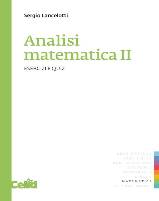 Analisi matematica 2. Esercizi e quiz - Sergio Lancelotti - copertina