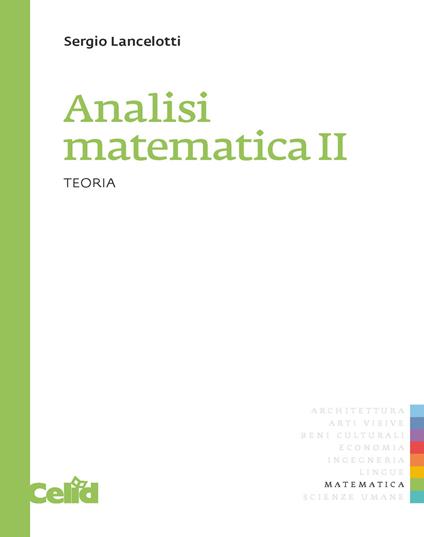 Analisi matematica 2. Teoria - Sergio Lancelotti - copertina