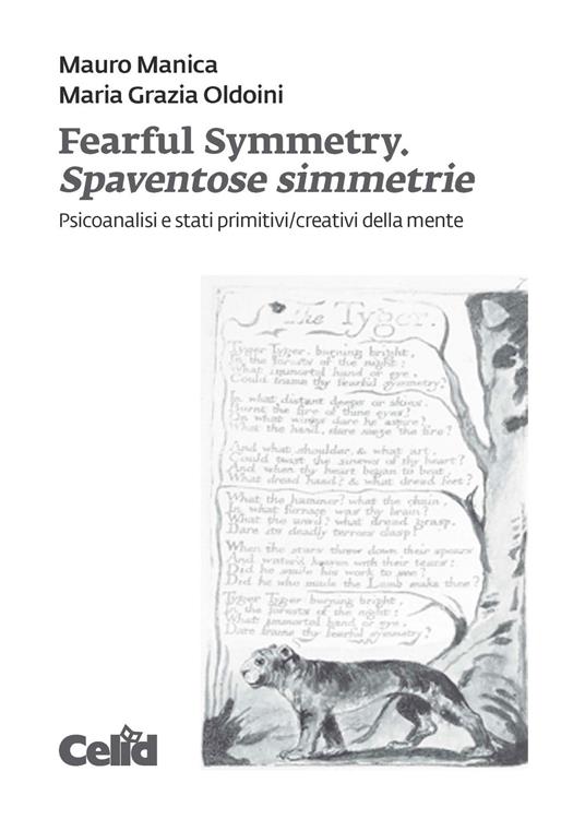 Fearful symmetry. Spaventose simmetrie. Psicoanalisi e stati primitivi/creativi della mente - Mauro Manica,Maria Grazia Oldoini - copertina