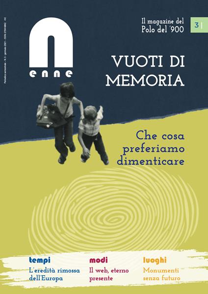 N (enne) il magazine del Polo del '900 (2021). Vol. 3: Vuoti di memoria. Che cosa preferiamo dimenticare. - copertina