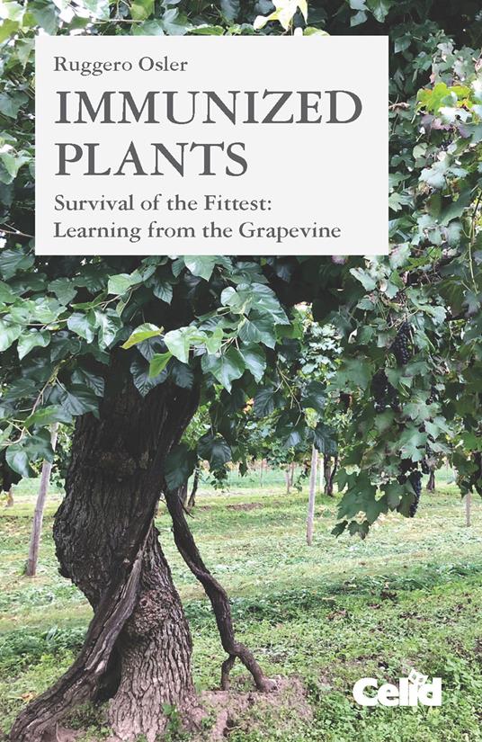 Immunized plants. Survival of the fittest: learning from the grapevine - Ruggero Osler - copertina