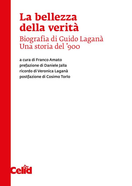 La bellezza della verità. Biografia di Guido Laganà. Una storia del '900 - copertina
