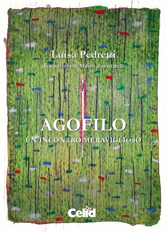 Agofilo. Un incontro meraviglioso - Luisa Pedretti - copertina