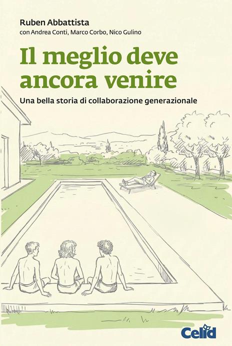 Il meglio deve ancora venire - Ruben Abbattista,Andrea Conti,Marco Corbo - copertina