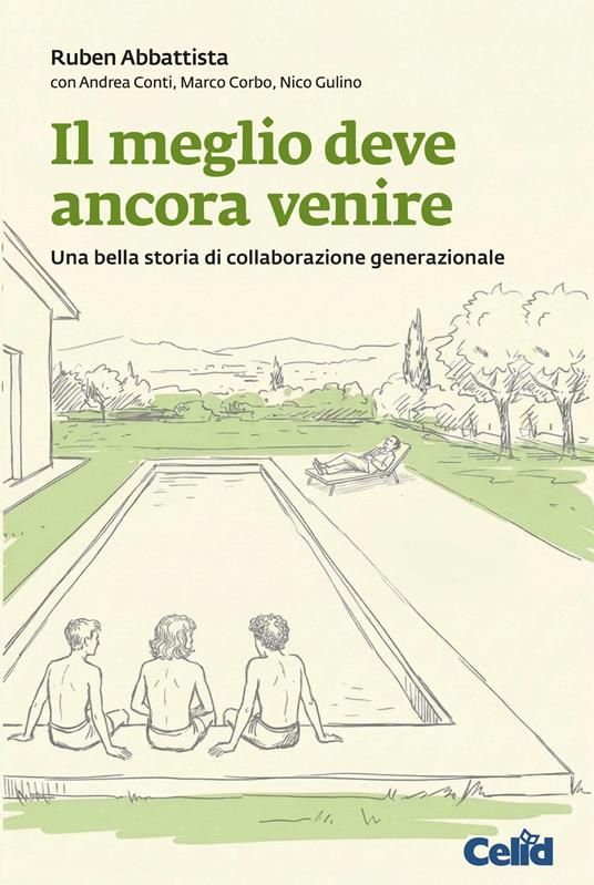 Il meglio deve ancora venire - Ruben Abbattista,Andrea Conti,Marco Corbo - copertina