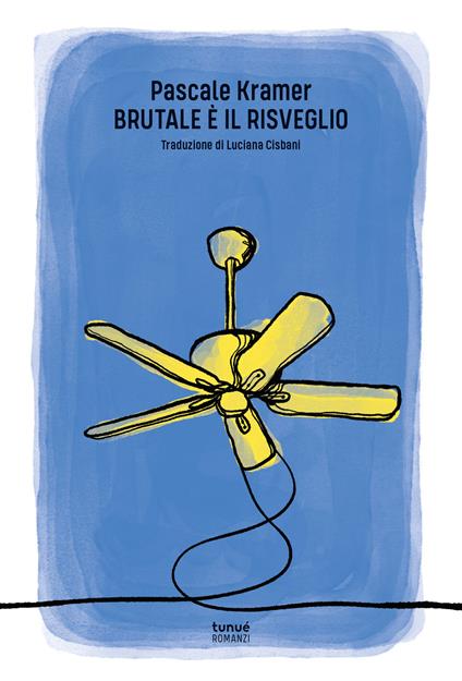 Brutale è il risveglio - Pascale Kramer - copertina