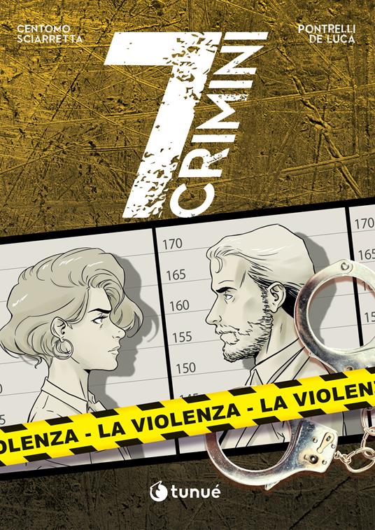 La violenza. 7 crimini - Katja Centomo,Emanuele Sciarretta - copertina