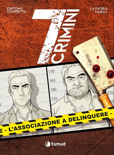 L'associazione a delinquere. 7 crimini - Katja Centomo,Emanuele Sciarretta - copertina