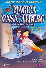 Dinosauri prima del buio. La magica casa sull'albero. Il graphic novel. Vol. 1