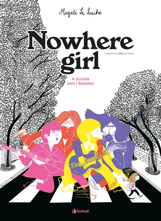 Nowhere girl. A scuola con i Beatles - Magali Le Huche - copertina
