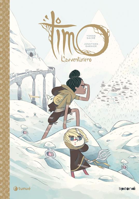 Timo l'avventuriero - Jonathan Garnier,Yohan Sacré - ebook