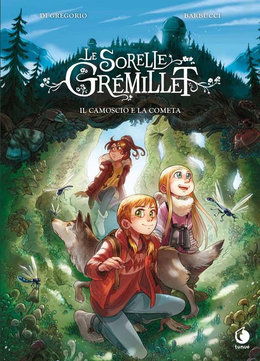 Il camoscio e la cometa. Le sorelle Grémillet - Alessandro Barbucci,Giovanni Di Gregorio - copertina