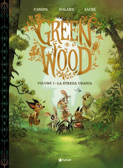 GreenWood. Vol. 1: La strega Urania - Barbara Canepa,Anaïs Halard - copertina