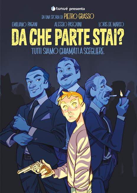 Da che parte stai? Tutti siamo chiamati a scegliere - Pietro Grasso,Emiliano Pagani,Alessio Pasquini - copertina