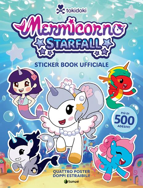 Tokidoki Mermicorno Starfall. Libro adesivi ufficiale a colori. Con 4 poster da collezione - copertina