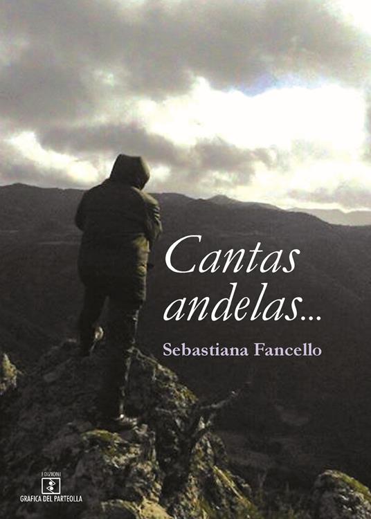 Cantas andelas... Testo italiano e sardo - Sebastiana Fancello - copertina