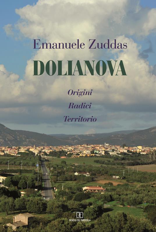 Dolianova. Origini, radici, territorio - Emanuele Zuddas - copertina