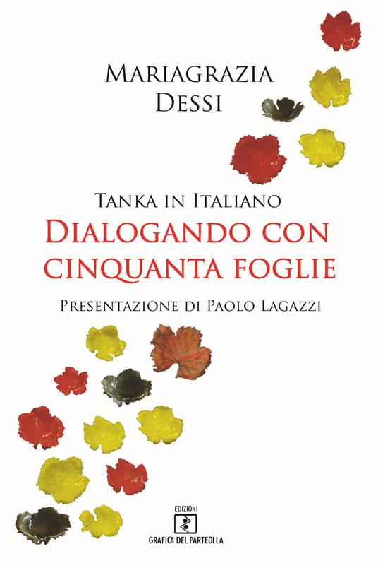 Dialogando con cinquanta foglie. Tanka in italiano - Mariagrazia Dessi - copertina