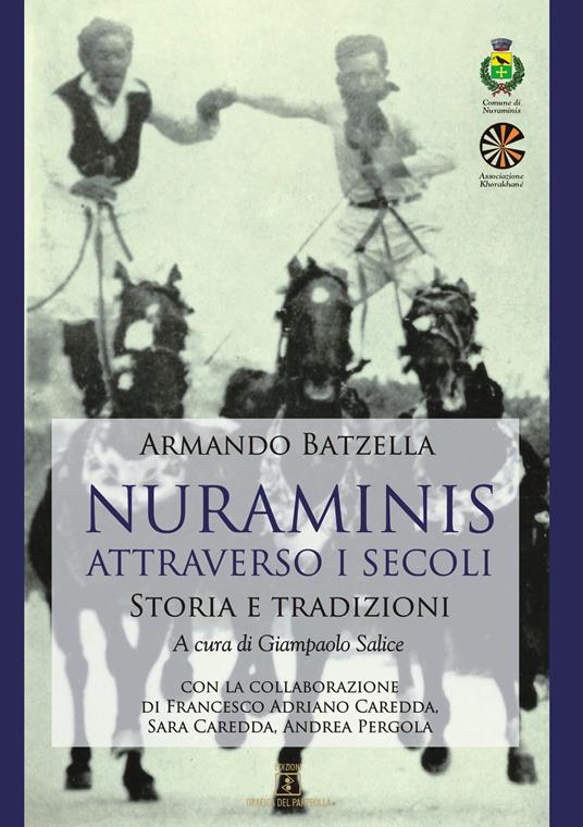 Nuraminis attraverso i secoli. Storia e tradizioni - Armando Batzella - copertina