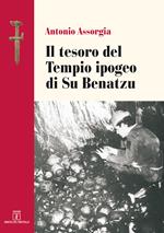 Il tesoro del Tempio ipogeo di Su Benatzu