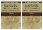 Fabiddággiu etimológicu di lu Sassaresu. Dizionario etimologico del Sassarese. Vol. 1-2: (A-I)-(J-TZ).