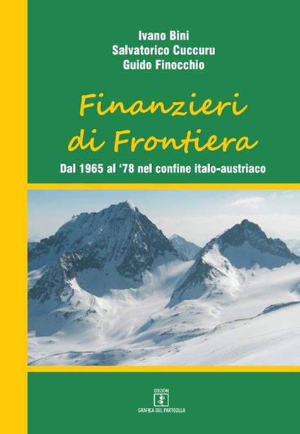 Finanzieri di frontiera. Dal 1965 al '78 nel confine italo-austriaco - copertina