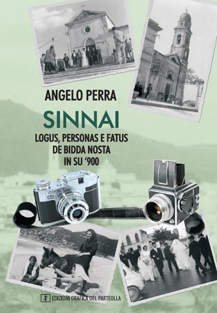 Sinnai - Logus, personas e fatus de bidda nosta in su '900. Vol. 1 - Angelo Perra - copertina