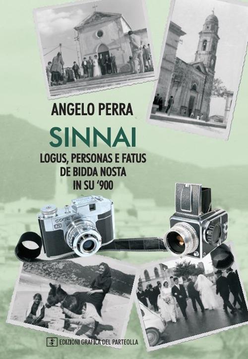 Sinnai - Logus, personas e fatus de bidda nosta in su '900. Vol. 1 - Angelo Perra - copertina